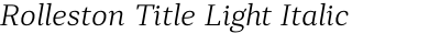 Rolleston Title Light Italic